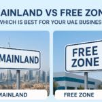 Mainland vs Free Zone Which Is Best for Your UAE Business